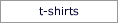 tshirts